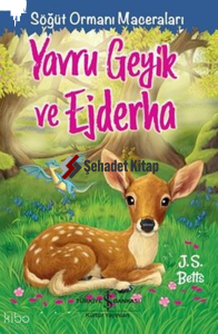 Yavru Geyik ve Ejderha - Söğüt Ormanı Maceraları