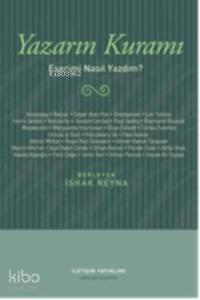 Yazarın Kuramı; Eserimi Nasıl Yazdım ?
