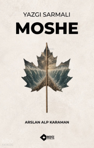 Yazgı Sarmalı – Moshe