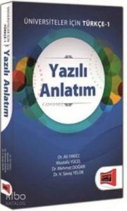Yazılı Anlatım - Üniversiteler İçin Türkçe 1