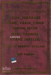 Yedi Ayetler (Yasin-107); Ricali Gayb Duası,Yasin, Tebareke, Amme, Vakıa, Cuma, Duhan, Secde, Fetih, Rahman, Kıyame Sureleri