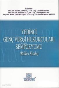 Yedinci Genç Vergi Hukukçuları Sempozyumu; (Bildiri Kitabı)