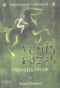 Yemin Bozan; Tarihöncesi Günlükleri