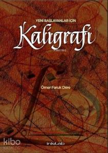 Yeni Başlayanlar İçin Kaligrafi