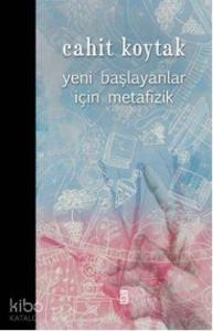 Yeni Başlayanlar İçin Metafizik