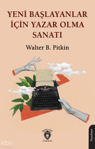 Yeni Başlayanlar İçin Yazar Olma Sanatı