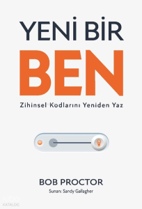 Yeni Bir Ben;Zihinsel Kodlarını Yeniden Yaz
