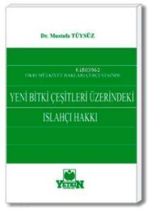 Yeni Bitki Çeşitleri Üzerindeki Islahçı Hakkı