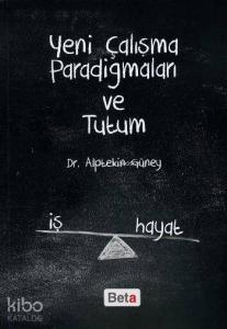 Yeni Çalışma Paradigmaları ve Tutum