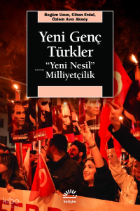 Yeni Genç Türkler;Yeni Nesil Milliyetçilik