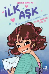 Yeni Kız - İlk Aşk;Yeni Kız Serisi 2. Kitap
