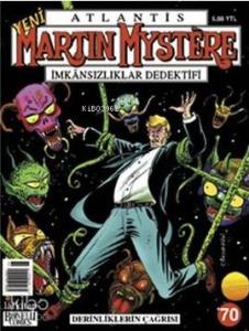Yeni Martin Mystere Sayı: 70  Derinliklerin Çağrısı