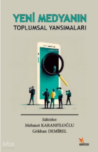 Yeni Medyanın Toplumsal Yansımaları