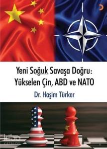 Yeni Soğuk Savaşa Doğru: Yükselen Çin, ABD ve NATO