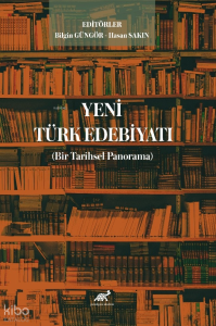 Yeni Türk Edebiyatı ;(Bir Tarihsel Panorama)