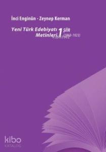 Yeni Türk Edebiyatı Metinleri 1 - Şiir (1860- 1923)