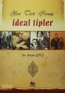 Yeni Türk Şiirinde İdeal Tipler