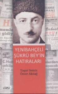 Yenibahçeli Şükrü Bey'in Hatıraları