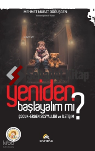 Yeniden Başlayalım mı?;Çocuk-Ergen Sosyalliği ve İletişim