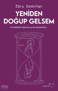 Yeniden Doğup Gelsem