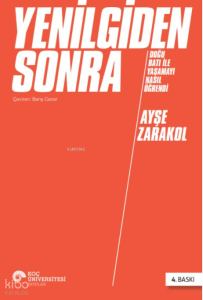 Yenilgiden Sonra; Doğu Batı ile Yaşamayı Nasıl Öğrendi