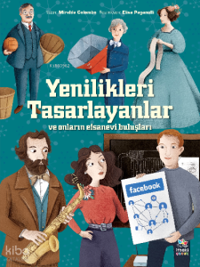 Yenilikleri Tasarlayanlar  ve Onların Efsanevi Buluşları