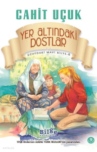 Yer Altındaki Dostlar - Uzaydaki Mavi Bilye - 6