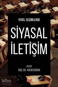 Yerel Seçimlerde Siyasal İletişim