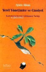 Yerel Yönetimler ve Cinsiyet; Kadınların Kentte Görünmez Varlığı