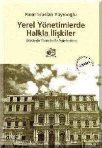Yerel Yönetimlerde Halkla İlişkiler; Belediyeler Yönünden Bir Değerlendirme