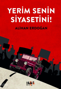 Yerim Senin Siyasetini!