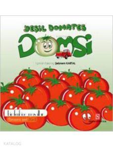 Yeşil Domates Domsi Birdenbine Masallar - Turuncu Seri; 3-12 Yaş Çocuklar ve Ebeveynler