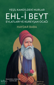 Yeşil Kandildeki Nurlar Ehl-i Beyt Evlatları ve Kureyşan Ocağı