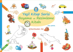 Yeşil Kitap Serisi - Okumalı Boyama – Resimleme Kitabı (Çıkartmalı)