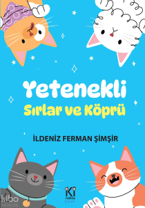 Yetenekli: Sırlar ve Köprü