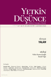 Yetkin Düşünce Dergisi  33. Sayı (Mart 2026);Dosya: Yalan