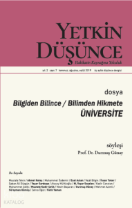 Yetkin Düşünce Sayı 7 - Bilgiden Bilince, Bilimden Hikmete Üniversite
