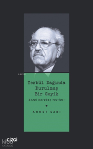 Yezbül Dağında Durulmuş Bir Geyik;Sezai Karakoç Yazıları