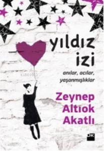Yıldız İzi; Anılar, Acılar, Yaşanmışlıklar