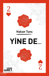 Yine de…
