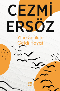 Yine Seninle Geldi Hayat