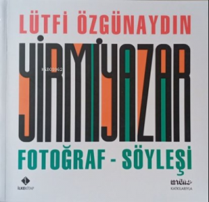 Yirmi Yazar: Fotoğraf-Söyleşi