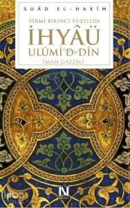 Yirmibirinci Yüzyılda İhyâü Ulûmi'd-Dîn (Ciltli)