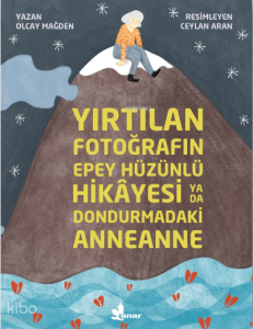 Yırtılan Fotoğrafın Epey Hüzünlü Hikayesi  ya da  Dondurmadaki Anneanne