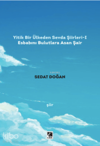 Yitik Bir Ülkeden Sevda Şiirleri-1