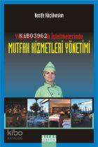 Yiyecek - İçecek İşletmelerinde Mutfak Hizmetleri Yönetimi