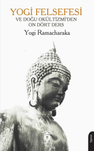 Yogi Felsefesi ve Doğu Okültizmi’den On Dört Ders