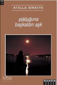 Yokluğuna Başkaldırı Aşk