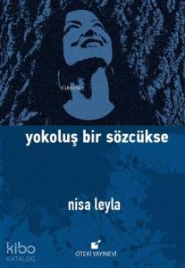 Yokoluş Bir Sözcükse - Ciltli