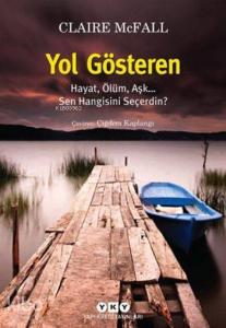 Yol Gösteren (15+ Yaş); Hayat, Ölüm, Aşk... Sen Hangisini Seçerdin?